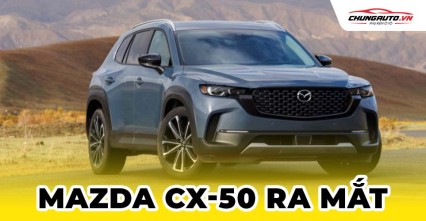 Mazda Cx-50 2026 ra mắt | Thông số kỹ thuật, thiết kế nội ngoại thất, giá bán