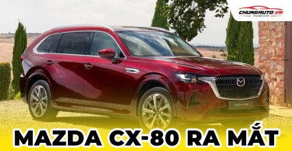 Mazda CX-80 ra mắt | Thiết kế nội ngoại thất, thông số kỹ thuật, giá bán