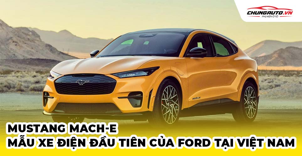 Mustang Mach E GT xe điện