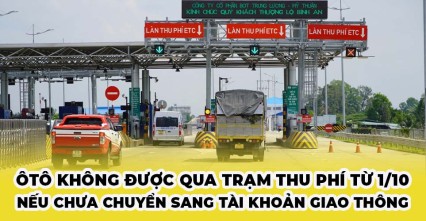 Ôtô không được qua trạm thu phí từ 1/10 nếu chưa chuyển sang tài khoản giao thông