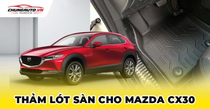 Thảm lót sàn cho xe Mazda CX30