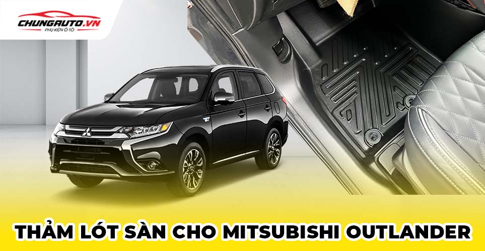 Thảm lót sàn cho xe Mitsubishi Outlander