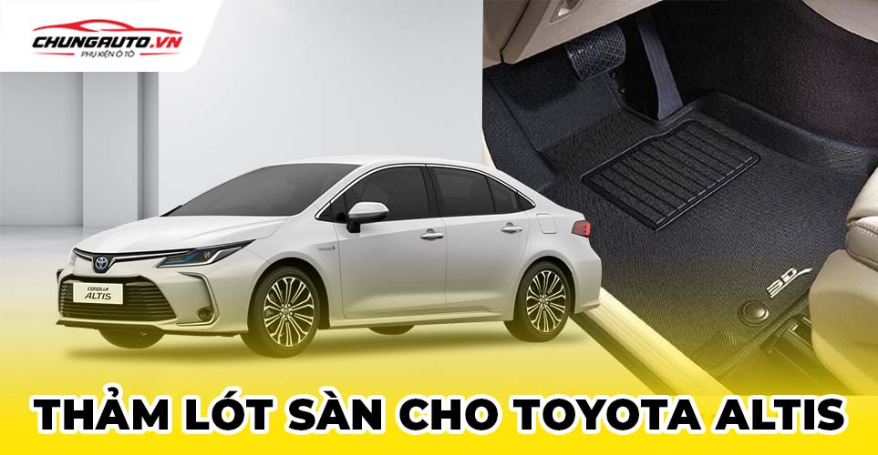 Thảm lót sàn cho xe Toyota Altis