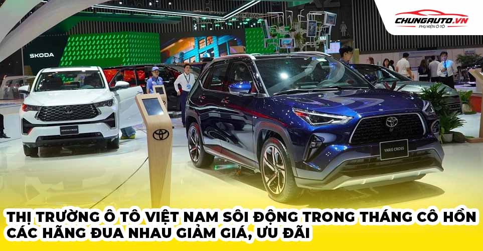 Các hãng xe giảm giá trong tháng 7 âm lịch
