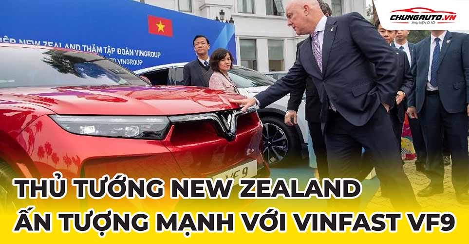 Thủ tướng New Zealand ấn tượng với xe VF9