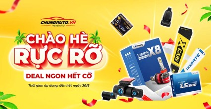 Chào hè rực rỡ - Deal ngon hết cỡ | Chương trình siêu ưu đãi trong tháng 6 tại ChungAuto