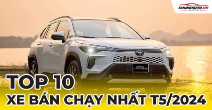 Top 10 xe ô tô bán chạy nhất tháng 05/2024: Toyota áp đảo doanh số, Mitsubishi Xpander giữ vững ngôi vương