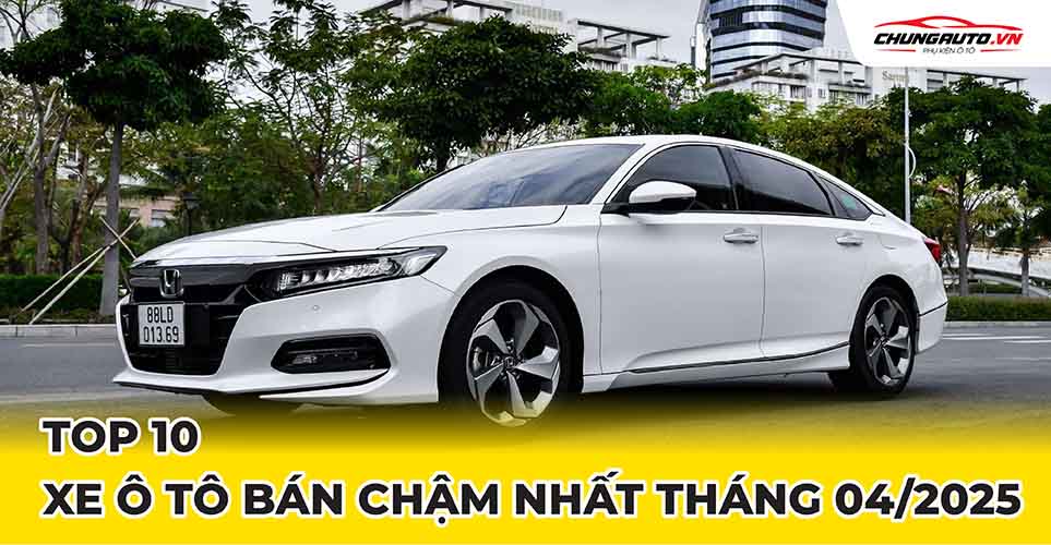 Top xe bán chậm nhất tháng 4/2025