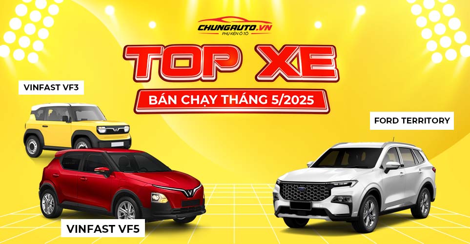 Top xe bán chạy tháng 5/2025