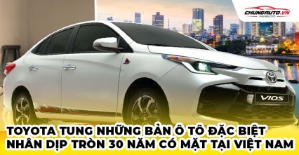 Toyota tung những bản ô tô đặc biệt nhân dịp tròn 30 năm có mặt tại Việt Nam