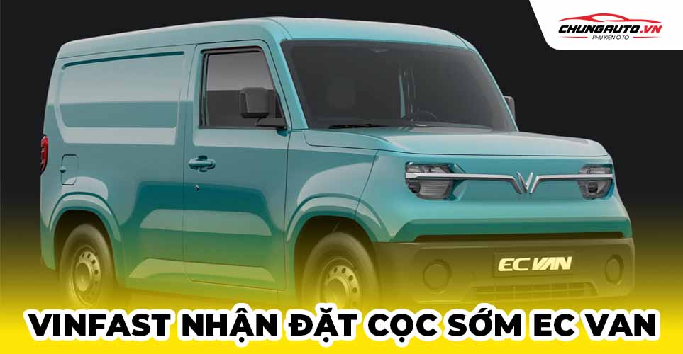 Vinfast nhận đặt cọc xe điện chở hàng EC Van