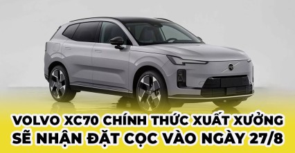 Volvo XC70 chính thức xuất xưởng, sẽ nhận đặt cọc vào ngày 27/8