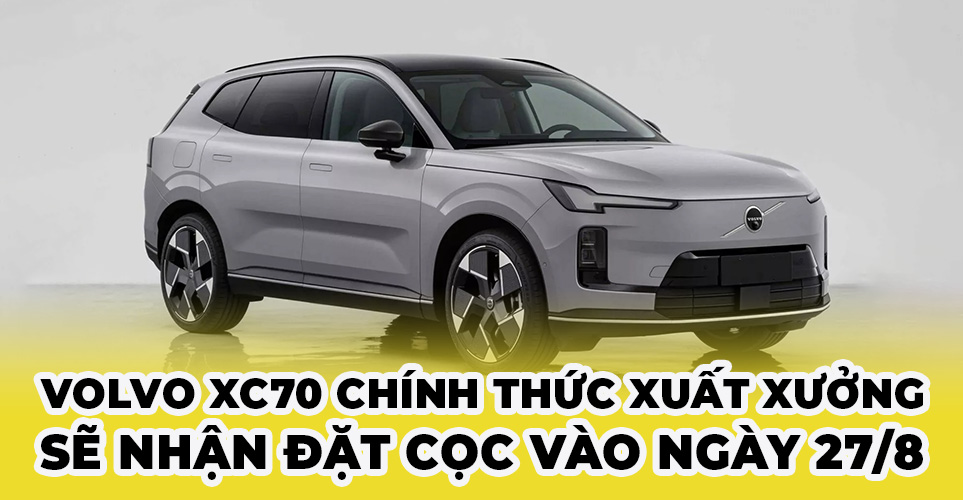 Volvo XC70 chính thức xuất xưởng