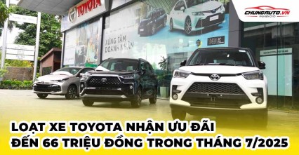 Loạt xe Toyota nhận ưu đãi đến 66 triệu đồng trong tháng 7/2025