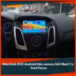 Màn hình DVD Android liền camera 360 Oled C1s cho Ford Focus_0 