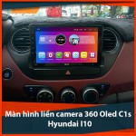 Màn hình liền camera 360 Oled C1s cho xe Hyundai I10_0 