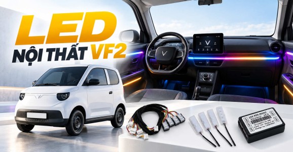 LED nội thất VF2 nên lắp bao nhiêu chi tiết là vừa đẹp?