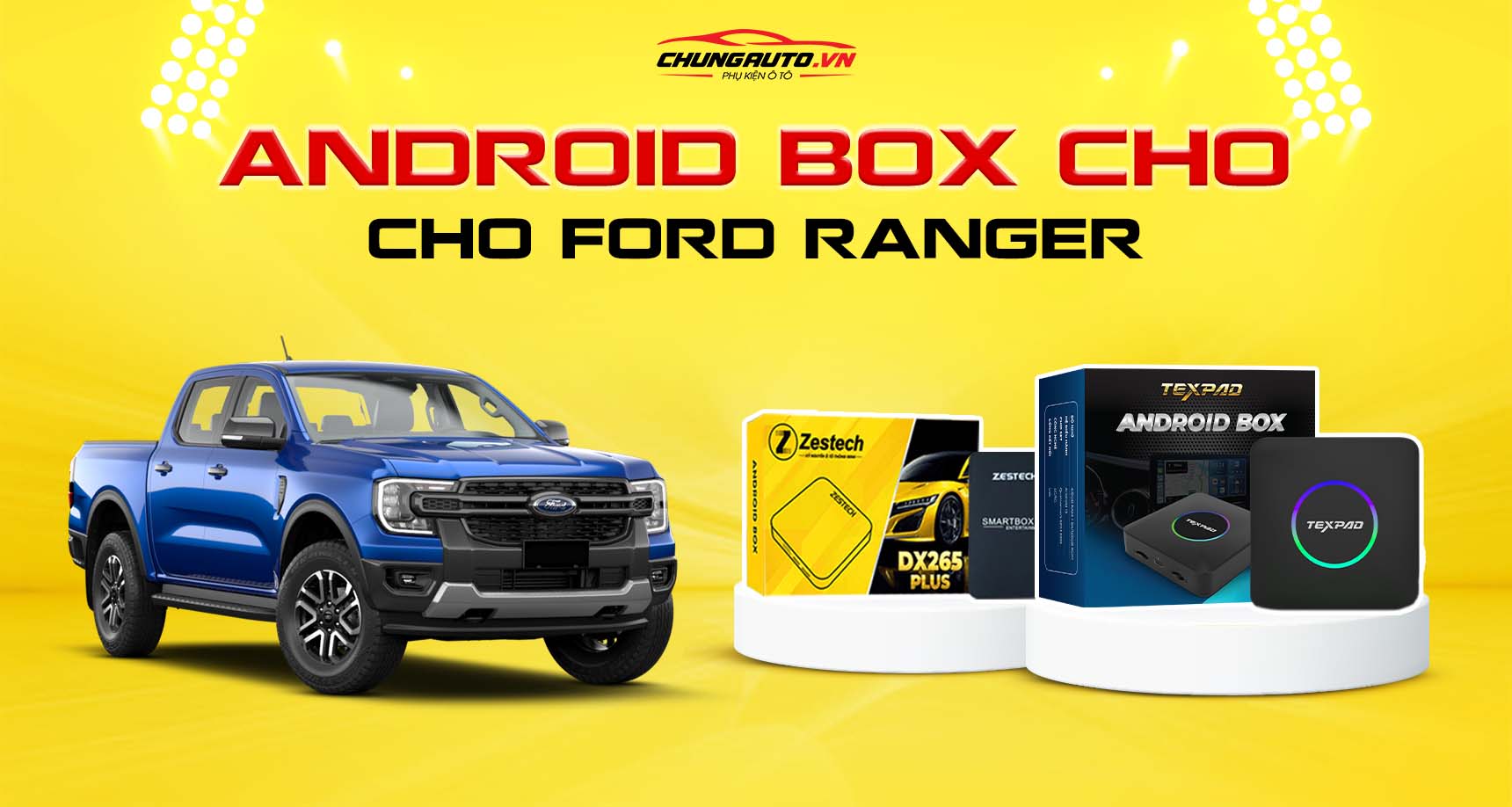 Android Box cho xe Ranger 2022 - nay | Thông tin chi tiết, giá bán