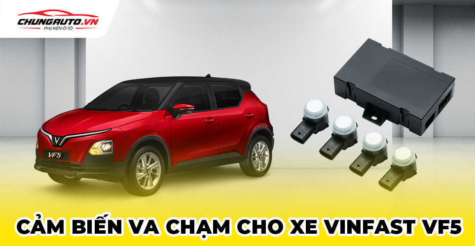 Cảm biến va chạm cho xe Vinfast VF5