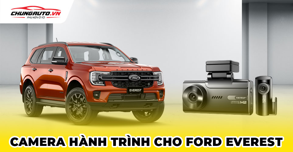 Camera hành trình cho Ford Everest