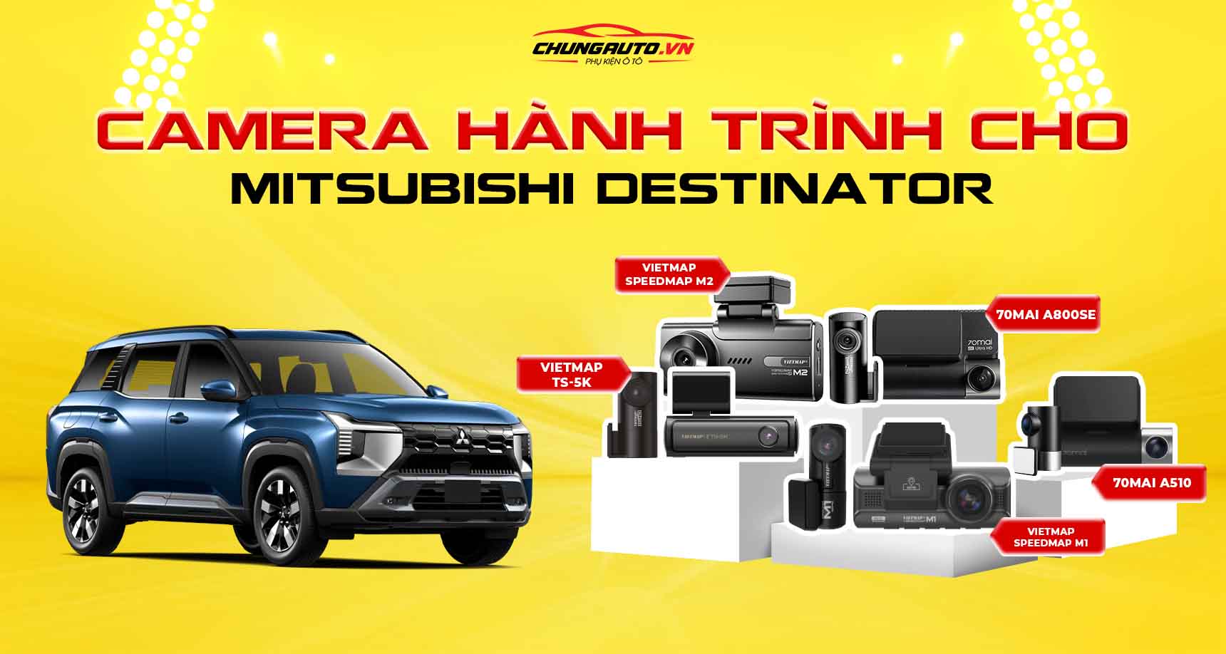Camera hành trình cho Mitsubishi Destinator