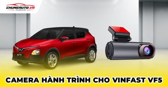 Camera hành trình cho Vinfast VF5