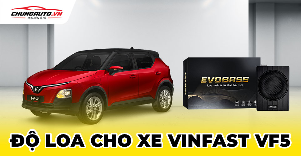 Độ loa cho xe Vinfast VF5