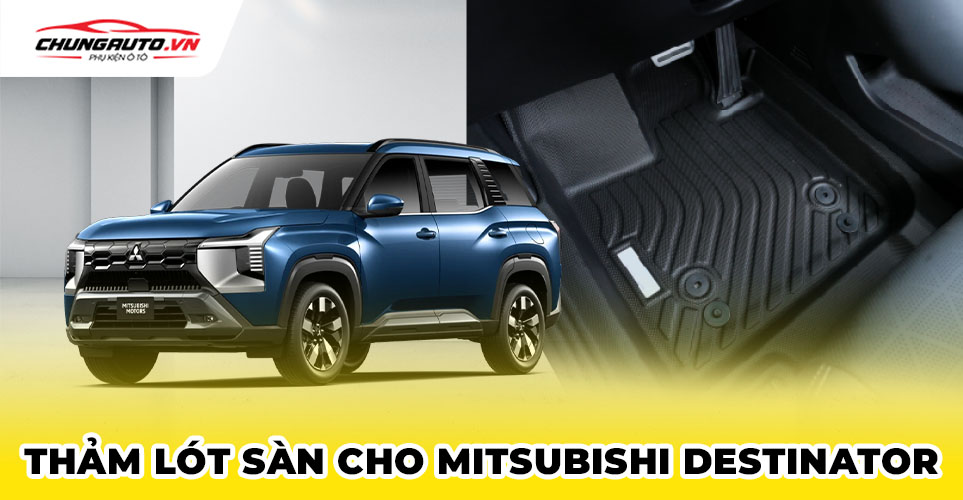 Thảm lót sàn cho Mitsubishi Destinator